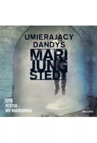 Umierający Dandys. Inspektor Anders Knutas. Tom 4