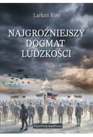 Najgroźniejszy dogmat ludzkości