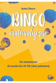 Bingo matematyczne. Gry matematyczne dla klas 7-8