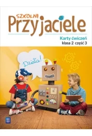 Szkolni przyjaciele. Karty ćwiczeń. Klasa 2. Część 3. Edukacja wczesnoszkolna