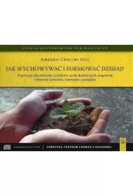 Jak wychowywać i formować dzisiaj?