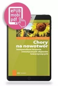 Chory na nowotwór - kompendium leczenia somatycznych objawów towarzyszących