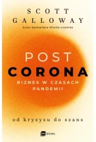 POST CORONA - od kryzysu do szans. Biznes w czasach pandemii