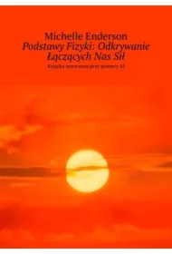 Podstawy Fizyki: Odkrywanie Łączących Nas Sił