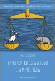 Bajki Dalekiego Wschodu dla menedżerów. Jak zrozumieć świat współczesnego zarządzania