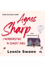 Agnes Sharp i morderstwo w Sunset Hall