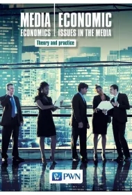 Media Economics. Economic Issues in the Media. Theory AND practice