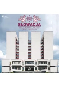 Słowacja. Apacze, kosmos i haluszki