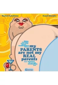 Moi rodzice nie są tak naprawdę moi