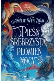 Pieśń srebrzysta, płomień nocy. Pieśń Ostatniego Królestwa. Tom 1