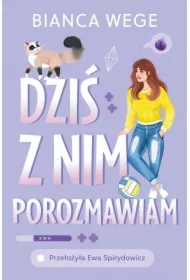 Dziś z nim porozmawiam