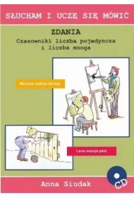Zdania. Czasowniki, liczba pojedyncza i liczba mnoga. Słucham i uczę się mówić + CD