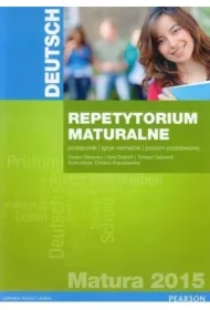 Deutsch. Repetytorium maturalne 2015. Podręcznik. Poziom podstawowy