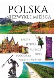Polska. Niezwykłe miejsca