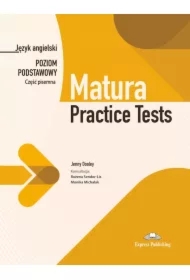 Matura Practice Tests. Język angielski. Poziom podstawowy. Cześć pisemna
