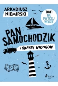 Pan Samochodzik i skarby wikingów Tom 1 - Na płytkiej wodzie