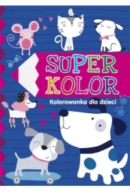 Super kolor. Kolorowanka dla dzieci