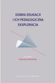 Dobra edukacji i ich pedagogiczna eksploracja