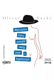 Mężczyzna, który pomylił swoją żonę z kapeluszem