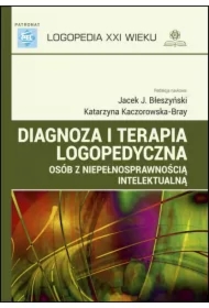 Diagnoza i terapia logopedyczna osób z niepełnosprawnością intelektualną