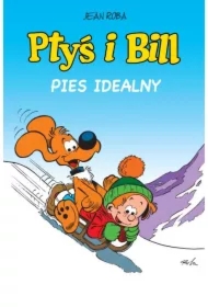 Pies idealny. Ptyś i Bill. Tom 11