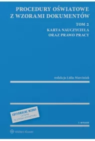 Procedury oświatowe z wzorami dokumentów. Tom 2. Karta Nauczyciela oraz prawo pracy