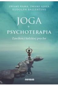 Joga a psychoterapia. Zawiłości ludzkiej psyche
