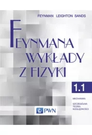 Feynmana wykłady z fizyki. Tom 1. Część 1. Mechanika. Szczególna teoria względności