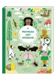 Przyroda jest wszędzie! Śledztwo w sprawie organizmów wokół ciebie (i w tobie)