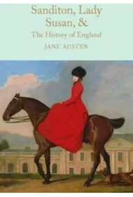 Sanditon, Lady Susan, & The History of England. Collector`s Library