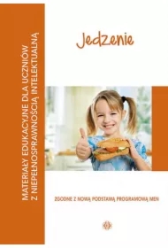 Jedzenie. Materiały edukacyjne dla uczniów z niepełnosprawnością intelektualną