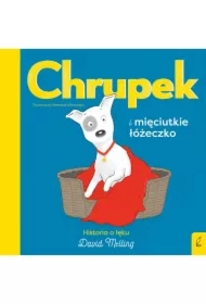 Chrupek i mieciutkie łóżeczko