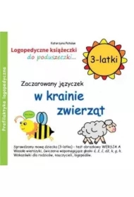 Zaczarowany języczek w krainie zwierząt. Logopedyczne książeczki do poduszeczki. 3-latki