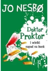 Doktor Proktor i wielki napad na bank. Doktor Proktor. Tom 4