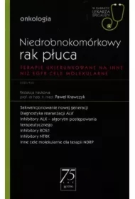 Niedrobnokomórkowy rak płuca. Terapie ukierunkowane na inne niż EGFR cele molekularne. Onkologia. W gabinecie lekarza specjalisty