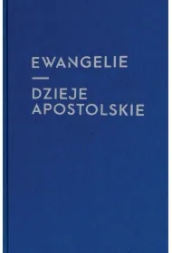 Ewangelie i Dzieje Apostolskie