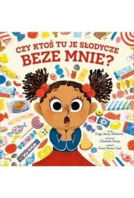 Czy ktoś tu je słodycze beze mnie?