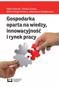 Gospodarka oparta na wiedzy innowacyjność i rynek pracy