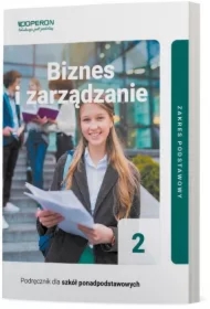 Podręcznik Biznes i zarządzanie 2. Zakres podstawowy. Liceum i technikum