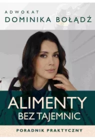 Alimenty bez tajemnic. Poradnik Praktyczny