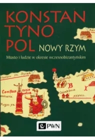 Konstantynopol Nowy Rzym