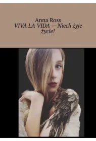 VIVA LA VIDA - Niech żyje życie!
