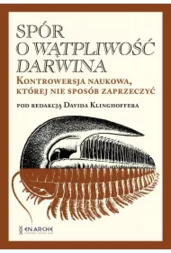 Spór o Wątpliwość Darwina. Kontrowersja naukowa, której nie sposób zaprzeczyć