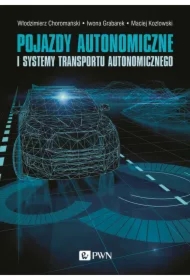Pojazdy autonomiczne i systemy transportu autonomicznego