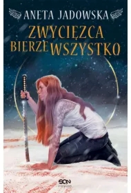 Zwycięzca bierze wszystko. Heksalogia o Dorze Wilk. Tom 3