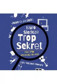 Biuro Śledcze Trop Sekret. Inka i Filip wkraczają do akcji