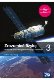 Zrozumieć fizykę 3. Podręcznik dla liceum ogólnokształcącego i technikum. Zakres rozszerzony. Szkoły ponadpodstawowe