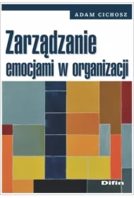 Zarządzanie emocjami w organizacji