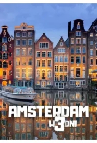 Amsterdam w 3 dni