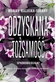 Odzyskana tożsamość. Spadkobierca. Tom 2